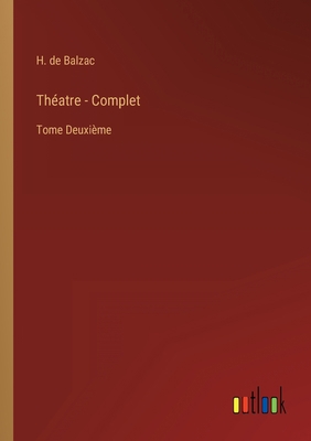 Théatre - Complet: Tome Deuxième [French] 3368202367 Book Cover