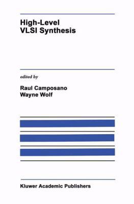 High-Level VLSI Synthesis 1461367719 Book Cover