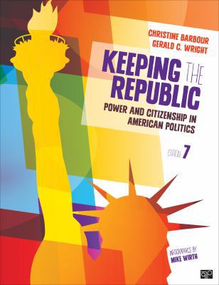 Keeping the Republic: Power and Citizenship in ... 1483352722 Book Cover