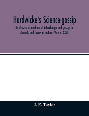 Hardwicke's science-gossip: an illustrated medi... 9354013643 Book Cover