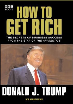Donald Trump: How to Get Rich 1785942565 Book Cover