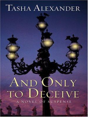 And Only to Deceive [Large Print] 1597221430 Book Cover