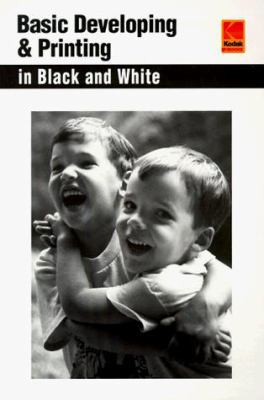 Basic Developing & Printing In Black And White 0879857552 Book Cover