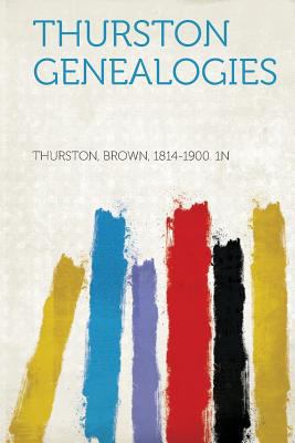 Thurston Genealogies 1314479393 Book Cover