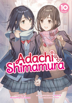 Adachi and Shimamura (Light Novel) Vol. 10 1638586985 Book Cover