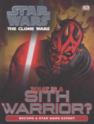 Star Wars Clone Wars What is a Sith Warrior? 1409374793 Book Cover