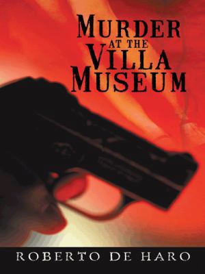 Murder at the Villa Museum 1450255094 Book Cover