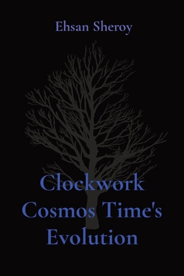 Clockwork Cosmos Time's Evolution 5844271858 Book Cover