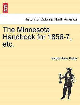 The Minnesota Handbook for 1856-7, Etc. 1241420424 Book Cover