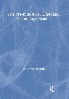 The Pre-Industrial Cities and Technology Reader 0415200784 Book Cover