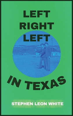 Left Right Left in Texas 1966373848 Book Cover