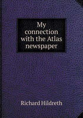 My connection with the Atlas newspaper 5518584040 Book Cover