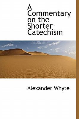 A Commentary on the Shorter Catechism 1115652885 Book Cover