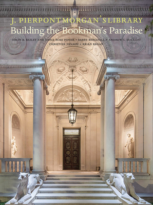 J. Pierpont Morgan's Library: Building a Bookma... 1785513990 Book Cover