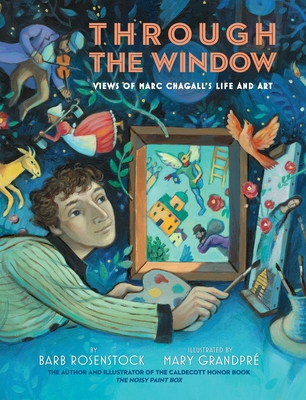 Through the Window: Views of Marc Chagall's Lif... 1524717517 Book Cover