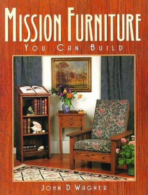 Mission Furniture You Can Build 1576300404 Book Cover