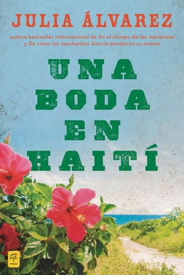 Una boda en Haiti: Una boda en Haiti: Historia ... [Spanish] 0142424730 Book Cover