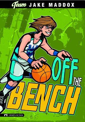 Jake Maddox: Off the Bench 1434219224 Book Cover