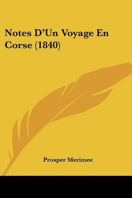 Notes D'Un Voyage En Corse (1840) [French] 1160206236 Book Cover