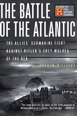 The Battle of the Atlantic: The Allies' Submari... 0465091563 Book Cover