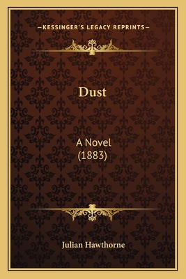 Dust: A Novel (1883) 1164132741 Book Cover