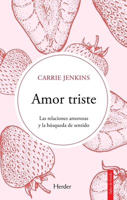 Amor Triste. Las Relaciones Amorosas Y La Busqu... [Spanish] 8425449146 Book Cover