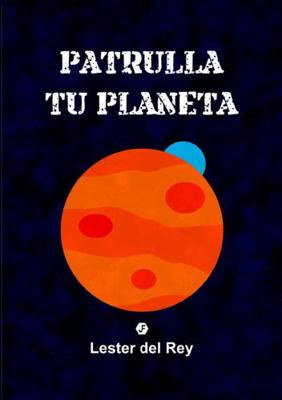 Patrulla tu planeta [Spanish] 9878694283 Book Cover