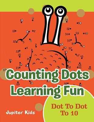 Counting Dots Learning Fun: Dot To Dot To 10 1683054342 Book Cover