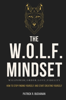 The W.O.L.F. Mindset: How To Stop Finding Yours... B0GY8H8W2R Book Cover