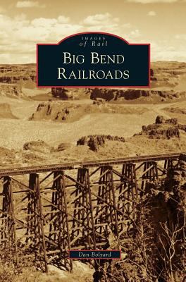 Big Bend Railroads 1531677096 Book Cover