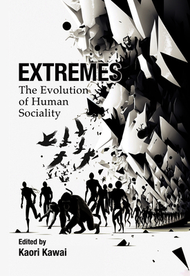 Extremes: The Evolution of Human Sociality 1876843667 Book Cover