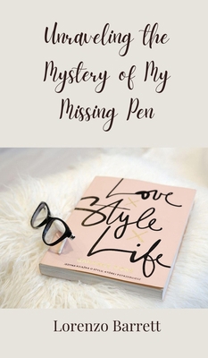 Unraveling the Mystery of My Missing Pen 3690850827 Book Cover