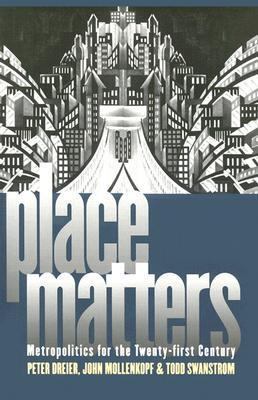 Place Matters: Metropolitics for the Twenty-Fir... 0700611355 Book Cover