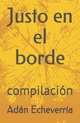 Justo en el borde: compilación [Spanish] 1652901760 Book Cover