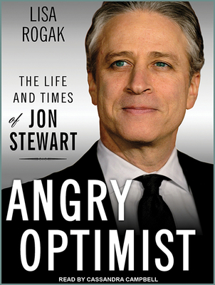 Angry Optimist: The Life and Times of Jon Stewart 1494555557 Book Cover