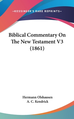 Biblical Commentary on the New Testament V3 (1861) 0548944954 Book Cover