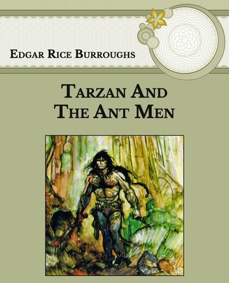 Tarzan and the Ant Men: Large Print B08T79PWTB Book Cover