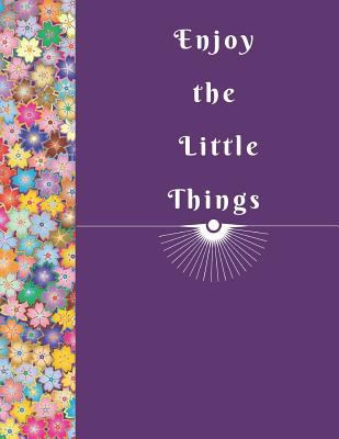 Enjoy the Little Things 179456747X Book Cover