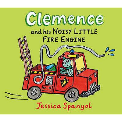 Clemence and His Noisy Little Fire Engine. Jess... 1406305545 Book Cover