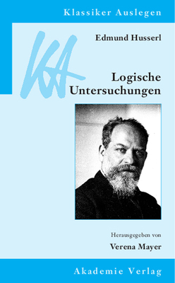 Edmund Husserl: Logische Untersuchungen [German] 3050043911 Book Cover