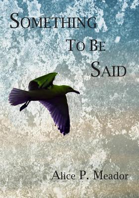 Something to be Said 1514655772 Book Cover
