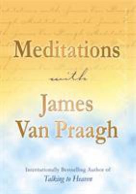 Meditations with James Van Praagh 1844132331 Book Cover
