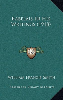 Rabelais In His Writings (1918) 1165482215 Book Cover