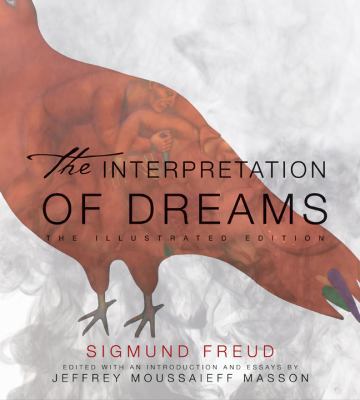 The Interpretation of Dreams: The Illustrated E... 1402763883 Book Cover
