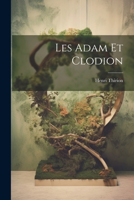Les Adam et Clodion [French] 1021521833 Book Cover