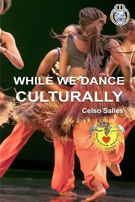 WHILE WE DANCE CULTURALLY - Celso Salles: Afric... 100663648X Book Cover