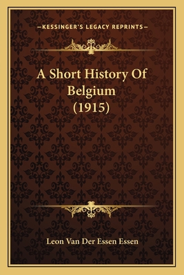 A Short History Of Belgium (1915) 116454912X Book Cover