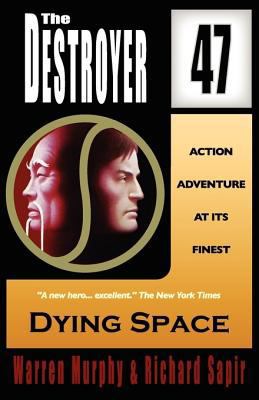 Dying Space (the Destroyer #47) 0759252432 Book Cover