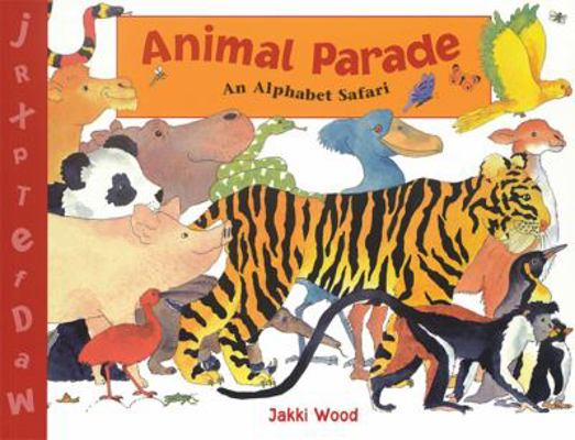 Animal Parade: An Alphabet Safari 1845071662 Book Cover