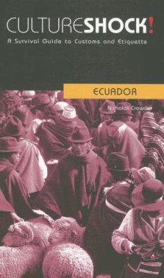 Culture Shock! Ecuador: A Survival Guide to Cus... 0761424954 Book Cover